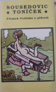 PODLAHA PŘEMEK A PŘÁTELÉ: SOUSEDOVIC TONÍČEK/MC