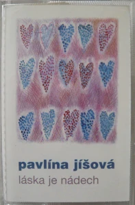 JÍŠOVÁ PAVLÍNA: LÁSKA JE NÁDECH/MC