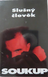 SOUKUP ONDŘEJ: SLUŠNÝ ČLOVĚK/MC