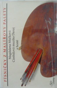 MÚČKOVÁm., DANAJ: PÍSNIČKY Z MALÍŘOVY PALETYMC