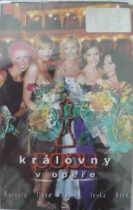 BARTOŠOVÁ I., BASIKOVÁ B., VONDRÁČKOVÁ H., CSÁKOVÁ I., BŘEZINOVÁ M.: KRÁLOVNY V OPEŘE/MC
