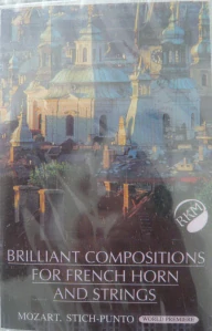 MOZART W. A.: BRILLIANT COMPOSITIONS FOR FRENCH HORN AND STRINGS/MC