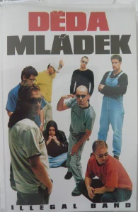 DĚDA MLÁDEK ILLEGAL BAND: DĚDA MLÁDEK ILLEGAL BAND/MC