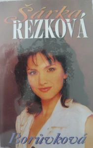 REZKOVÁ ŠÁRKA: BORŮVKOBÁ/MC