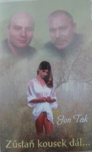 ŠIPOŠ LIBOR, ŠEJBA FRANTIŠEK: JEN TAK, ZŮSTAŃ KOUSEK DÁL .../MC