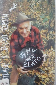 ŠTERCL JAROSLAV: POTLACH S JARDOU ŠTERCLEM ANEB TY JSI TO MOJE ZLATO/MC