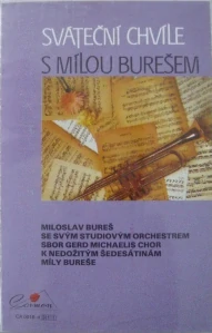 BUREŠ MILOSLAV: SVÁTEČNÍ CHVÍLE S MÍLOU BUREŠEM/MC
