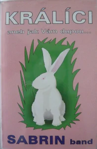 SABRIN BAND: KRÁLÍCI ANEB JAK VÁM DUPOU.../MC