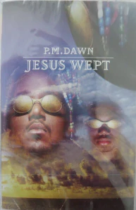 DAWN P.M.: JESUS WEPT/MC
