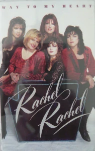 RACHEL RACHEL: WAY TO MY HEART/MC
