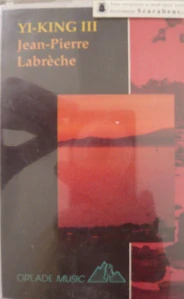 LABRECHE JEAN-PIERRE: YI-KING III/MC