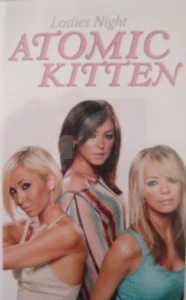 ATOMIC KITTEN: LADIES NIGHT/MC