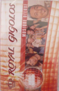 ROYAL GIGOLOS: MUSIQUE DELUXE/MC