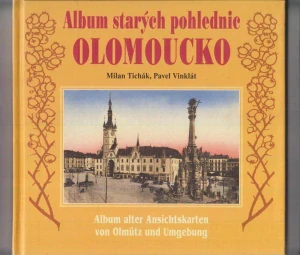 TICHÁK MILAN, VINKLÁT PAVEL: ALBUM STARÝCH POHLEDNIC OLOMOUCKO