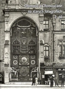 OLOMOUC A OLOMOUČANÉ NA STARÝCH FOTOGRAFIÍCH 2. DÍL