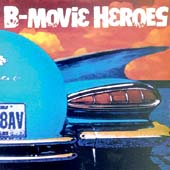 B-MOVIE HEROES: B-MOVIE HEROES/CD