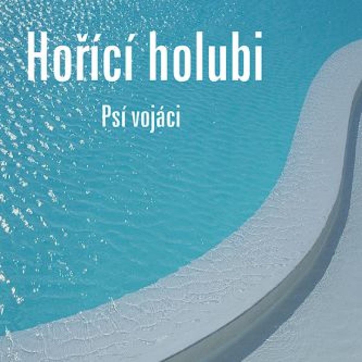 PSÍ VOJÁCI: HOŘÍCÍ HOLUBI/2LP