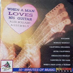 ASSEMBLY BOLLARD ALEX. WHEN A MAN LOVES HIS GUITAR/CD