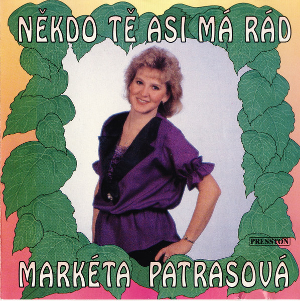 PATRASOVÁ MARKÉTA: NĚKDO TĚ ASI MÁ RÁD/CD