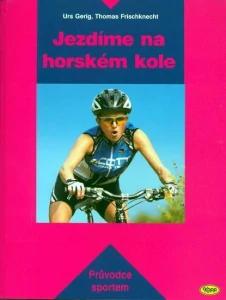 GERIG URS, FRISCHKNECHT THOMAS: JEZDÍME NA HORSKÉM KOLE