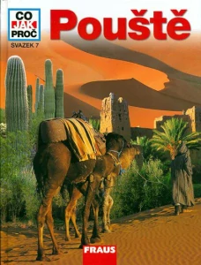 CO JAK PROČ 07 - POUŠTĚ