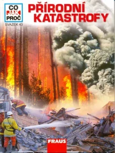 CO JAK PROČ 43 - PŘÍRODNÍ KATASTROFY
