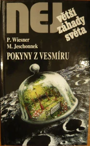 NEJVĚTŠÍ ZÁHADY SVĚTA: POKYNY Z VESMÍRU