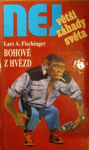 NEJVĚTŠÍ ZÁHADY SVĚTA: BOHOVÉ Z HVĚZD