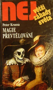 NEJVĚTŠÍ ZÁHADY SVĚTA: MAGIE PŘEVTĚLOVÁNÍ