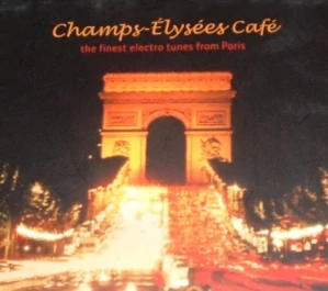 CHAMPS ELYSÉES CAFÉ: CHAMPS ELYSÉES CAFÉ/CD