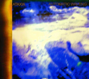 ATAXIA: AUTOMATIC WRITTING/CD