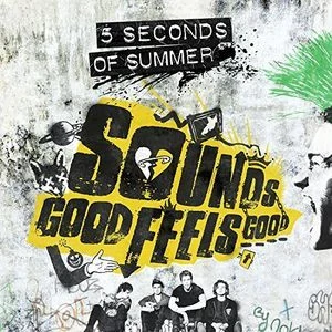 5 SECONDS OF SUMMER: SOUNDS GOOD FEELS GOOD/CD