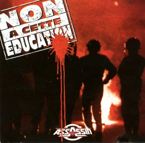 ASSASSIN: ASSASSIN NON A CETTE EDUCATION!/CD