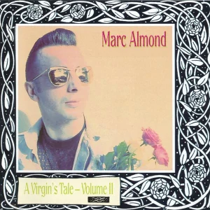 ALMOND MARC: A VIRGIN´S TALE - VOLUME II/CD