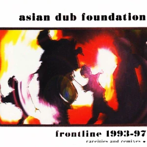ASIAN DUB FOUNDATION: FRONTLINE 1993-97/CD