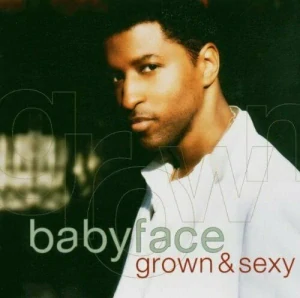 BABYFACE: GROWN & SEXY/CD