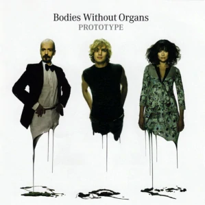 BODIES WITHOUT ORGANS: PROTOTYPE/CD