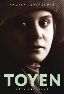 SEDLÁČKOVÁ ANDREA: TOYEN- LÉTA EROTICKÁ