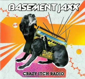 BASEMENT JAXX: CRAZY ITCH RADIO/CD