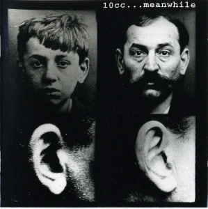 10CC...MEANWHILE: 10CC...MEANWHILE/CD