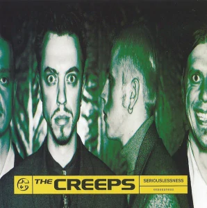 CREEPS: SERIOUSLESSNESS/CD