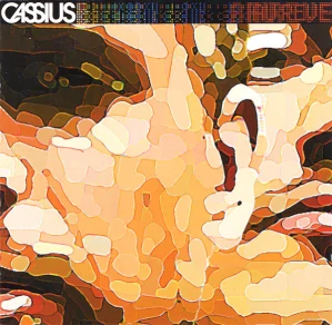CASSIUS: AU REVE/CD