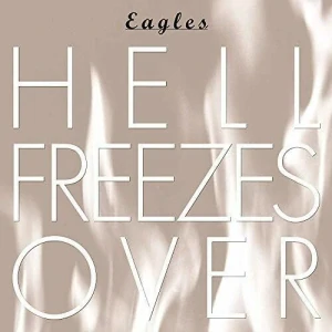 EAGLES: HELL FREEZES OVER/CD