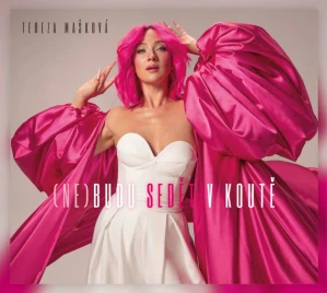MAŠKOVÁ TEREZA: (NE)BUDU SEDĚT V KOUTĚ/CD