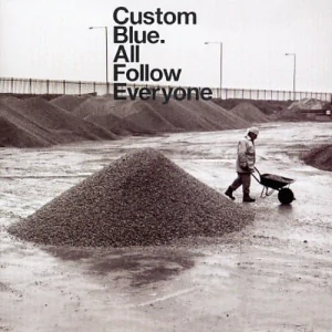 CUSTOM BLUE: ALL FOLLOW EVERYONE/CD