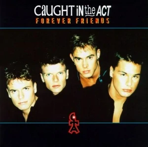 CAUGHT IN THE ACT: FOREVER FRIENDS/CD