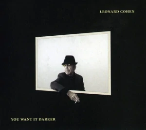 COHEN LEONARD: YOU WANT IT DARKER/CD