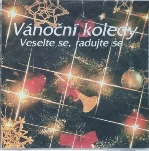 PRAŽSKÁ KANTILENA: VÁNOČNÍ KOLEDY - VESELTE SE, RADUJTE SE/CD