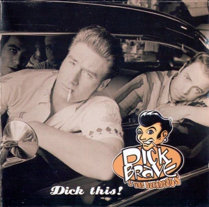 BRAVE DICK & THE BACKBEATS: DICK THIS!/CD