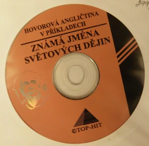 HOVOROVÁ ANGLIČTINA V PŘÍKLADECH: ZNÁMÁ JMÉNA SVĚTOVÝCH DĚJIN/CD-R